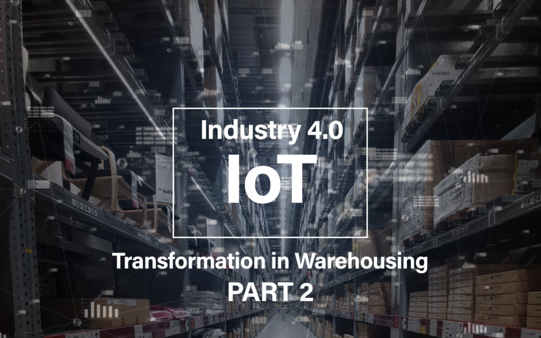 Industry 4.0 Transformation in Warehousing Part 2